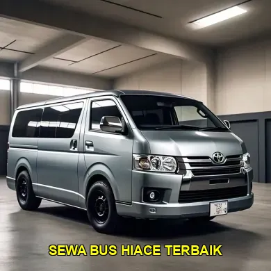 sewa bus hiace terbaik